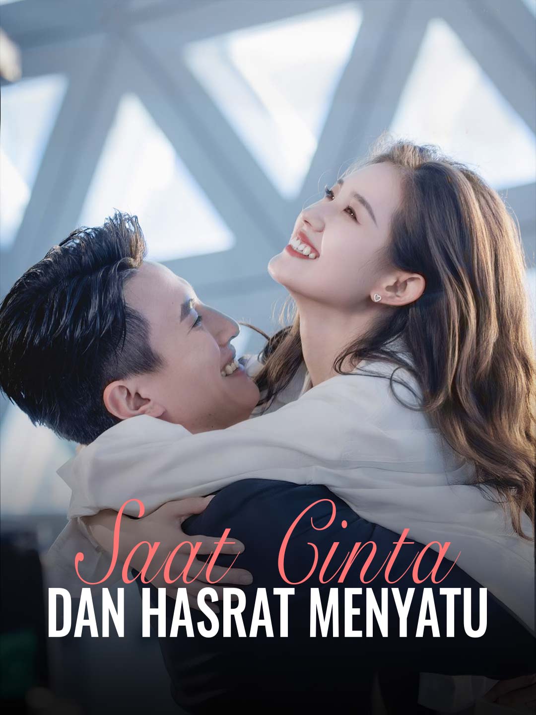 Saat Cinta dan Hasrat MenyatuMini Seri