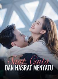 Saat Cinta dan Hasrat MenyatuDrama Pendek