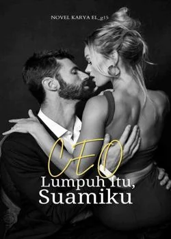 CEO lumpuh itu, suamiku