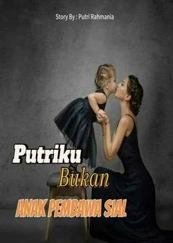 Putriku Bukan Anak Pembawa Sial