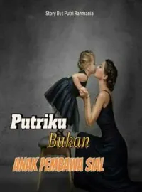 Sampul Novel Putriku Bukan Anak Pembawa Sial