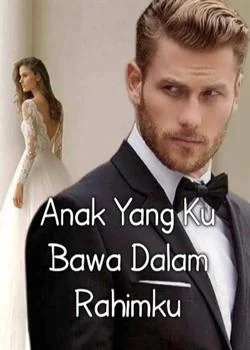Anak Yang Ku Bawa Dalam Rahimku