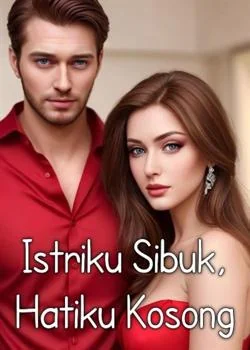 Istriku Sibuk, Hatiku Kosong