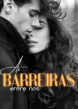 Capa do romance As Barreiras Entre Nós