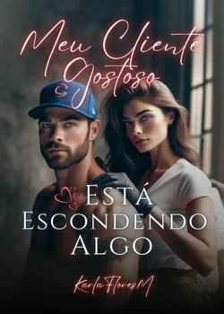 Capa do romance Meu cliente gostoso está escondendo algo