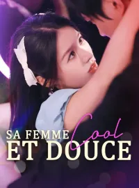 Sa femme cool et douceMini-dramas