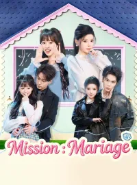 Mission : MariageMini-dramas