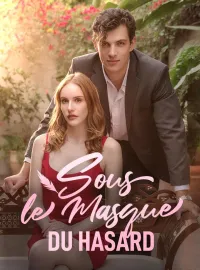 Sous le Masque du HasardMini-dramas