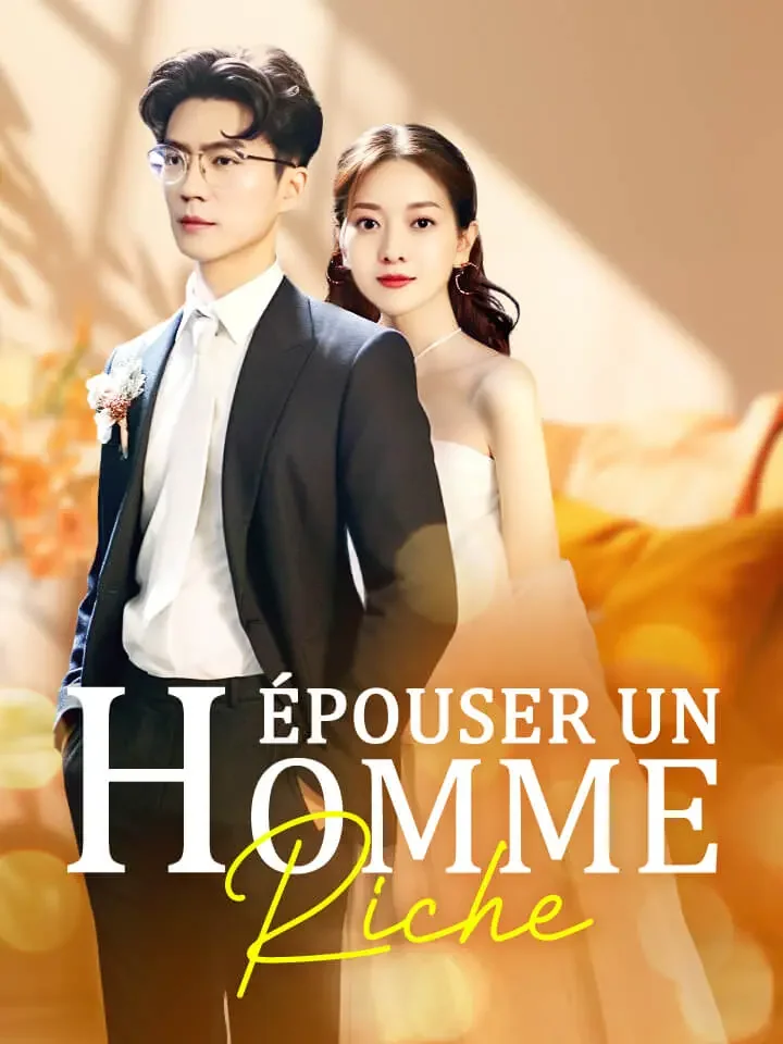 Épouser un homme richeMini-séries