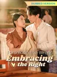 [Dubbed Version]Forsaking the Wrong, Embracing the RightMini Series