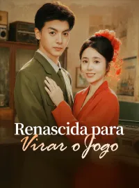 Renascida para Virar o JogoDramas Curtos