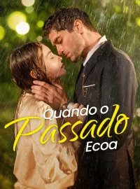 Quando o Passado EcoaMini Séries