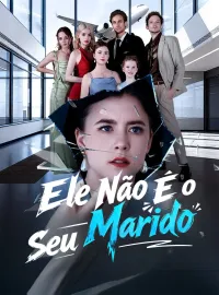 Ele Não É o Seu MaridoMini Séries