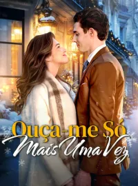 Ouça-me Só Mais Uma VezDramas Curtos