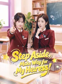 Step Aside, Make Way for My Heiress!Mini Series