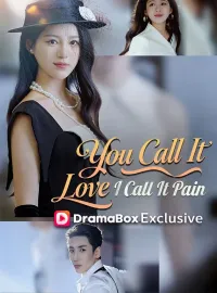 You Call It Love, I Call It Pain (DUBBED)Short Dramas