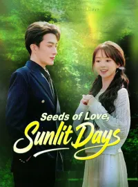 Seeds of Love, Sunlit DaysShort Dramas