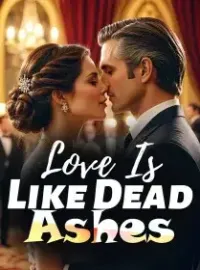 Love Is Like Dead Ashes Novel Cover