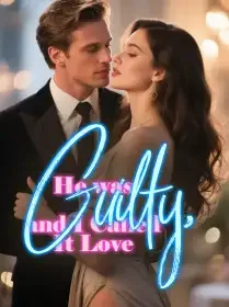 He was Guilty, and I Called It Love Novel Cover
