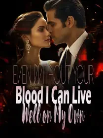 Even Without Your Blood, I Can Live Well on My Own Novel Cover