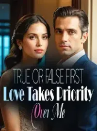True or False: First Love Takes Priority Over Me Novel Cover