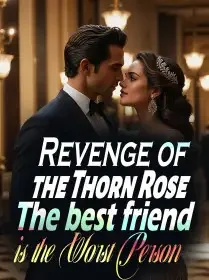 Revenge of the Thorn Rose: The best friend is the Worst Person Novel Cover