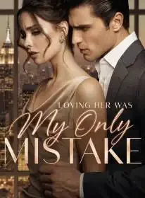Loving Her Was My Only Mistake Novel Cover