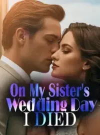 On My Sister's Wedding Day, I Died Novel Cover