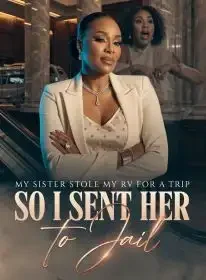 My Sister Stole My RV for a Trip, So I Sent Her to Jail Novel Cover