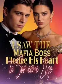 I Saw the Mafia Boss Pledge His Heart to Someone Else Novel Cover