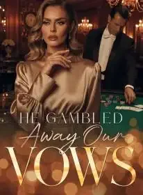 He Gambled Away Our Vows Novel Cover