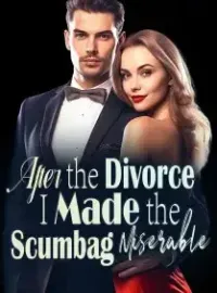 After the Divorce, I Made the Scumbag Miserable Novel Cover