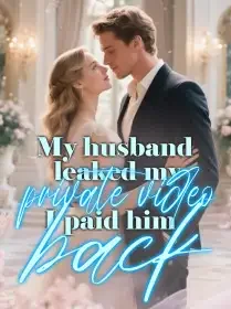 My husband leaked my private video, I paid him back
