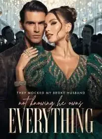 They Mocked My Broke Husband, Not Knowing He Owns Everything Novel Cover