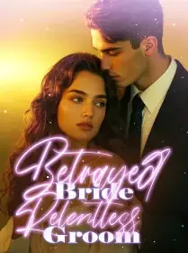 Betrayed Bride, Relentless Groom Novel Cover