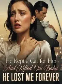 He Kept a Cat for Her And Killed Our Baby,He Lost Me Forever Novel Cover