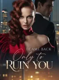 I Came Back Only to Ruin You Novel Cover