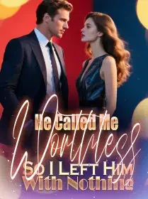 He Called Me Worthless, So I Left Him With Nothing Novel Cover