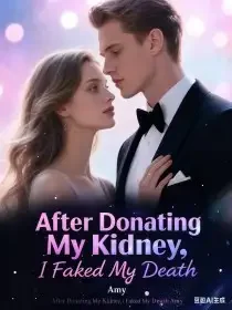 After Donating My Kidney, I Faked My Death