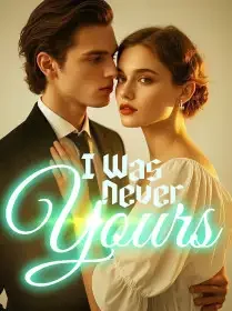 I Was Never Yours Novel Cover