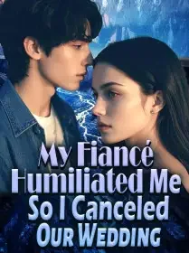 My Fiancé Humiliated Me, So I Canceled Our Wedding