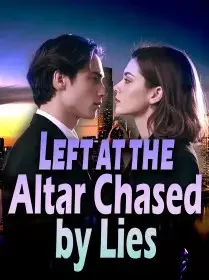 Left at the Altar, Chased by Lies Novel Cover
