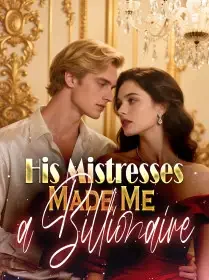 His Mistresses Made Me a Billionaire Novel Cover