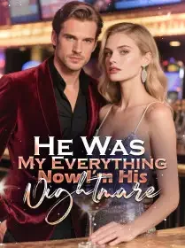 He Was My Everything, Now I’m His Nightmare Novel Cover