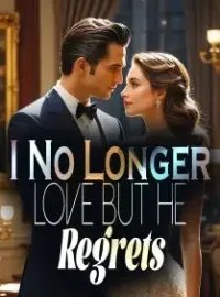 I No Longer Love, But He Regrets Novel Cover