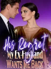 His Regret: My Ex-Husband Wants Me Back Novel Cover