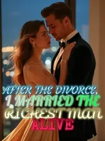 After the Divorce, I Married the Richest Man Alive Novel Cover