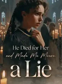 He Died for Her and Made Me Mourn a Lie