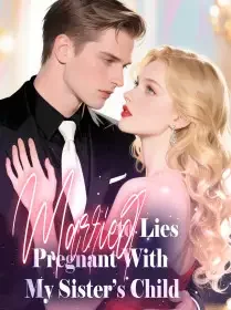 Married to Lies, Pregnant With My Sister’s Child Novel Cover