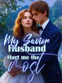 My Savior Husband Hurt me the most Novel Cover